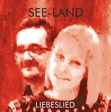 SEE-LAND - LIEBESLIED